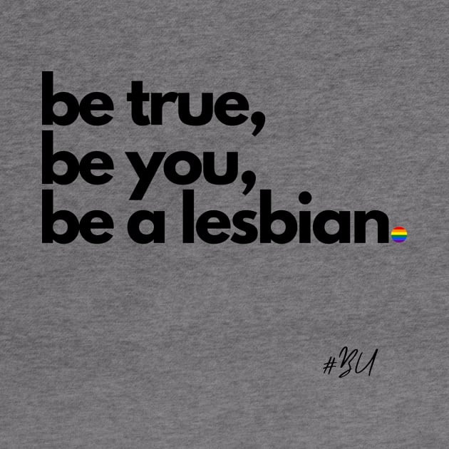 Be True, Be You... by #BU_LGBTQ